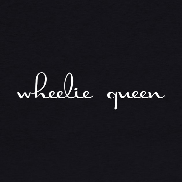 Wheelie Queen by LittleBean